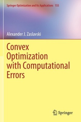 Konvexe Optimierung mit Rechenfehlern (Springer Optimierung und ihre