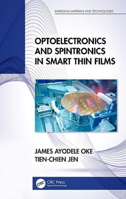 Oke - Optoelectronics and Spintronics in Smart Thin Films - hardback o - X555z