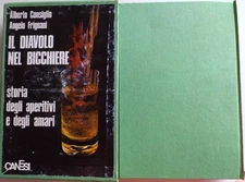 IL DIAVOLO NEL BICCHIERE (STORIA DEGLI APERITIVI E DEGLI AMARI) ETICHETTE APERIT