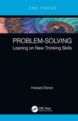 Problem-Solving: Leaning on New Thinking Skills -  NEW Howard Eisner 2021