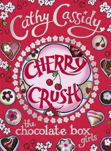 Chocolate Box Girls: Cherry Crush By Cathy Cassidy. 9780141384795