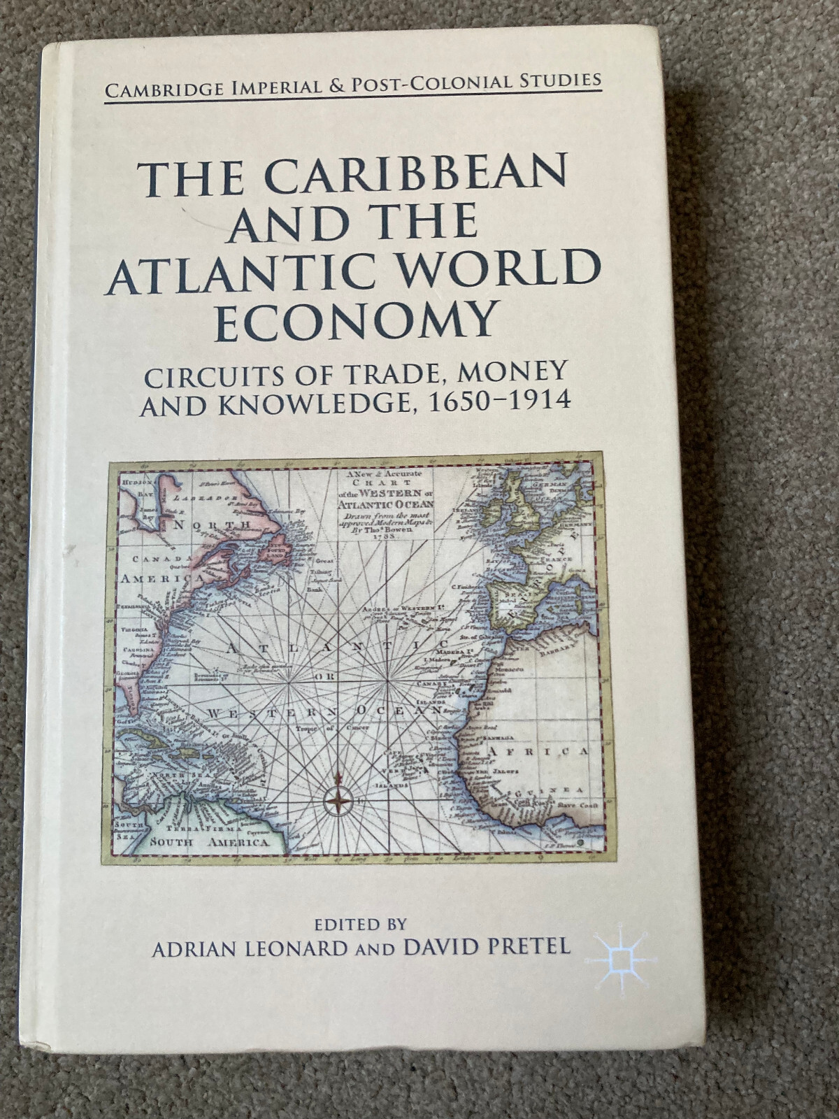 The Caribbean and the Atlantic World Economy by Adrian Leonard (2015 hardcover)