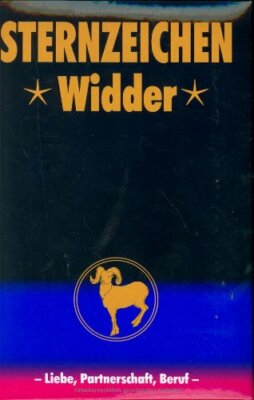 Sternzeichen Widder. Liebe, Partnerschaft, Beruf By No Author