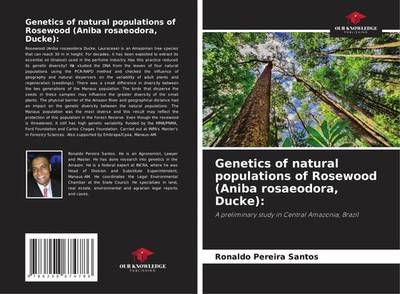 Ronaldo Pereira Santos | Genetics of natural populations of Rosewood (Aniba...