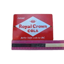 Vintage Original Enamel Royal Crown Cola Door Pull Sign 6 X 4