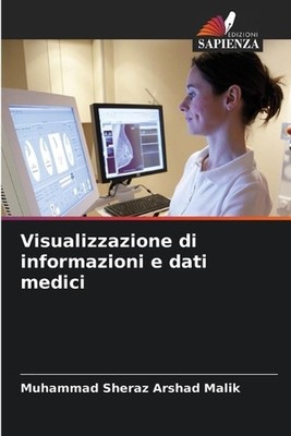 Visualizzazione di informazioni e dati medici by Muhammad Sheraz Arshad Malik (I