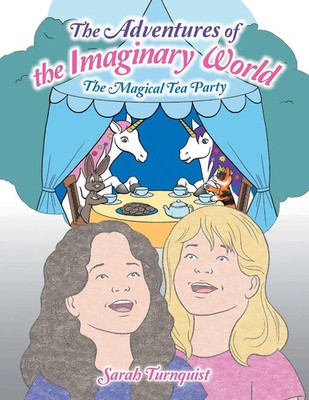 The Adventures of the Imaginary World The Magical Tea Party Sarah Turnquist Buch