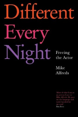 Mike Alfreds Different Every Night (Paperback)