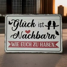 Blechschild Nachbarn Nachbarschaft lustig Geschenk Spruch Plakat Poster Deko D53