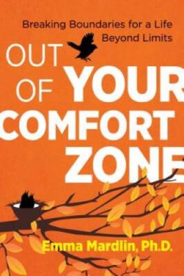 Out of Your Comfort Zone: Breaking Boundaries for a Life Beyond Limits - GOOD