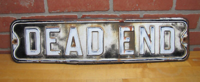 DEAD END Original Old Embossed Steel Metal Street Road Sign Auto Truck Ad