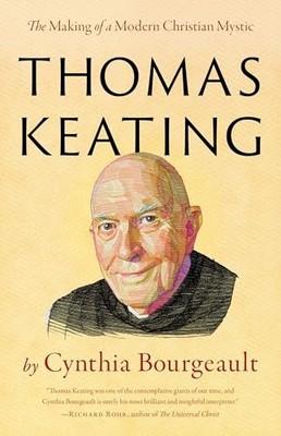 Thomas Keating: The Making of a Mod..., Bourgeault, Cyn