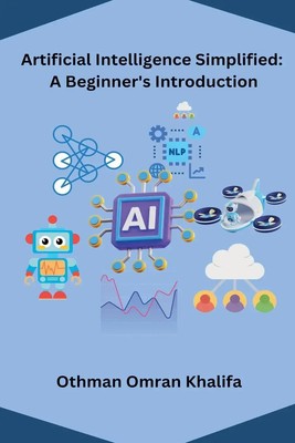 Othman Omran Khalifa | Artificial Intelligence Simplified | Taschenbuch (2024)