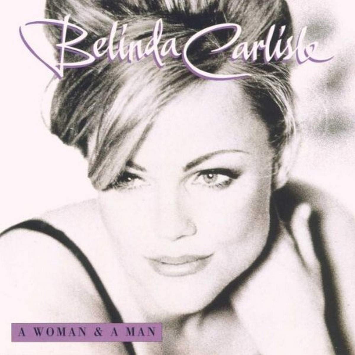 Belinda Carlisle A Woman & A Man CD NEW
