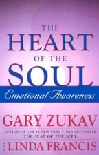 The Heart of the Soul : Emotional Awareness - Hardcover By Zukav, Gary - GOOD