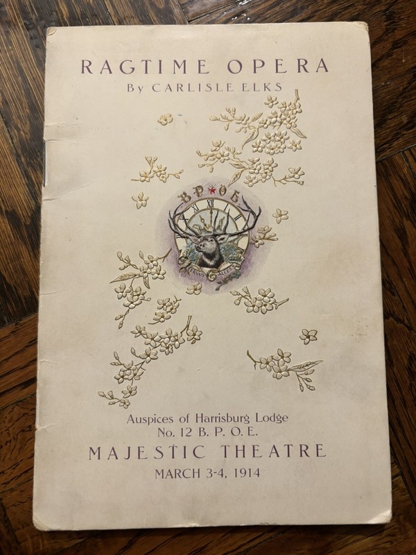 1914 Majestic Theatre Harrisburg, PA Ragtime Opera by Carlisle ELKS B.P.O.E 12
