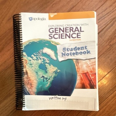 Apologia Exploring Creation with General Science Student Notebook 3rd Ed Spiral