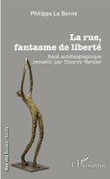 Philippe Le Borne | La Rue, Fantasme De Liberté | Taschenbuch | FranzöSisch