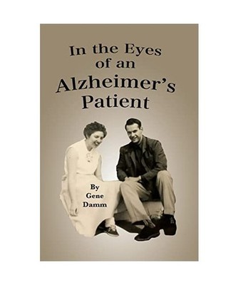 In the Eyes of an Alzheimer's Patient, Gene Damm