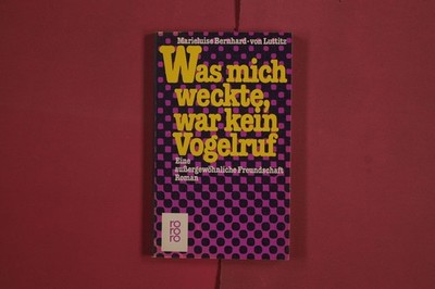 290684 Marieluise Bernhard-von Luttitz WAS MICH WECKTE, WAR KEIN VOGELRUF