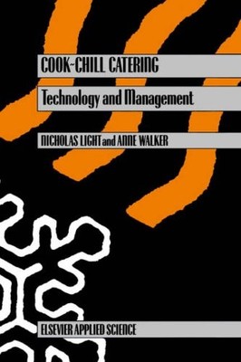 Cook-Chill Catering: Technology and Management - Light, N.,Walker, A. - Springer