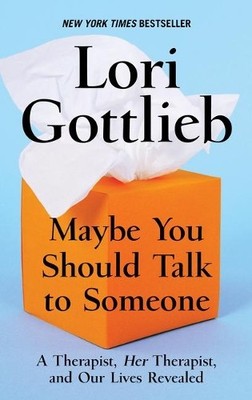 Lori Gottlieb Maybe You Should Talk to Someone (Gebundene Ausgabe) (US IMPORT)