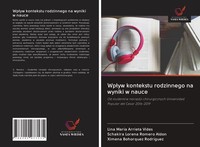 Wp¿Yw Kontekstu Rodzinnego Na Wyniki W Nauce Lina MaríA Arrieta Vides