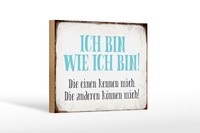 Holzschild Spruch 18X12 Cm Ich Bin So Wie Ich Bin Geschenk Deko Schild