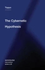 Cybernetic Hypothesis, Paperback by Tiqqun (COR); Hurley, Robert (TRN), Like ...