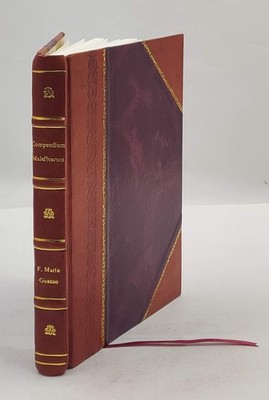 Compendium maleficarum Collected in 3 books from many sources by [Leather Bound]