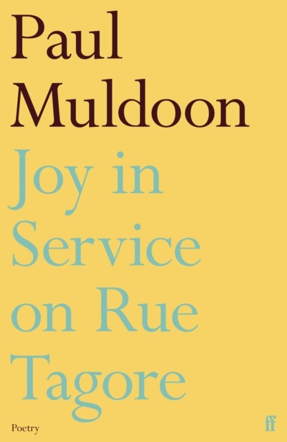 Joy in Service on Rue Tagore by Paul Muldoon PAPERBACK - Image 2
