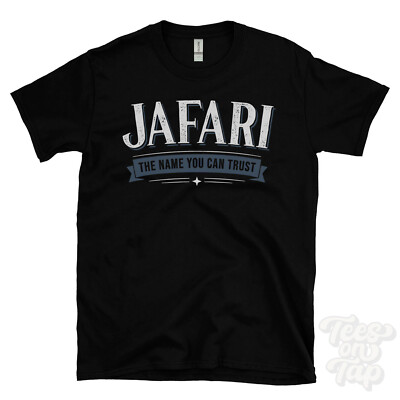 JAFARI THE NAME YOU CAN TRUST T-SHIRT mens & womens novelty family gift idea