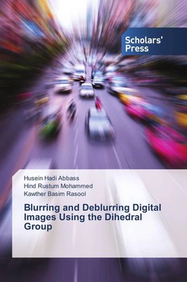 Husein Hadi Abbass (u. a.) | Blurring and Deblurring Digital Images Using the...