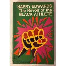 The Revolt of the Black Athlete by Harry Edwards, The Free Press 1970 Vintage