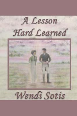 A Lesson Hard Learned by Sotis, Wendi