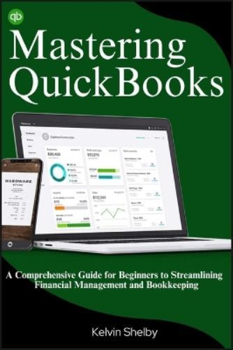 Kelvin Shelby Mastering QuickBooks (Tascabile)