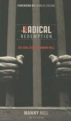 Radical Redemption: The Real Story of Manny Mill - Paperback - GOOD