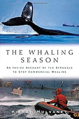 The Whaling Season : An Inside Account of the Struggle to Stop Co