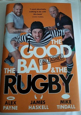 THE GOOD THE BAD & THE RUGBY UNLEASHED NEU HARDCOVER JAMES HASKELL MIKE TINDALL