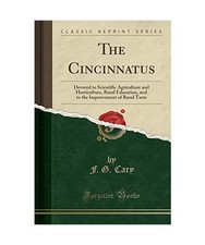 The Cincinnatus: Devoted to Scientific Agriculture and Horticulture, Rural Educa