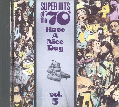 Super Hits of the '70's: Have a Nice Day Vol. 5, Various Artists, Very Good
