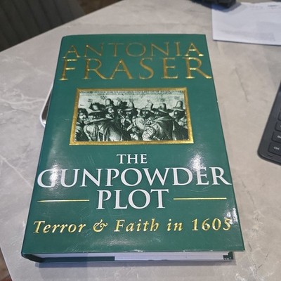 The Gunpowder Plot: Terror And Faith In 1605 by Antonia Fraser Hardback Book The