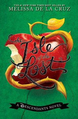 The Isle of the Lost: A Descendants Novel (The Descendants) by de la Cruz, Meli