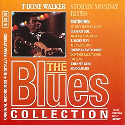 T-Bone Walker  - Stormy Monday Blues, T-Bone Walker