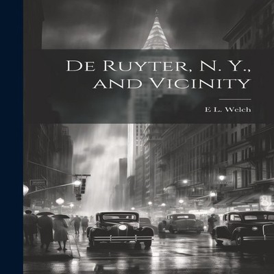 De Ruyter N. Y. and Vicinity E L. B. 1855 Welch Hardcover Creativ