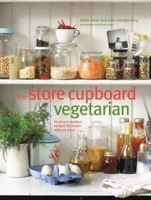 The Store cupboard vegetarian by chloe coker and jane montgomery 1849754195
