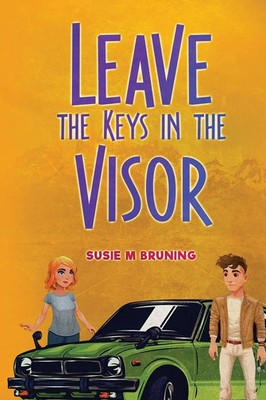 Susie M. Bruning | Leave the Keys in the Visor | Taschenbuch | Englisch (2023)