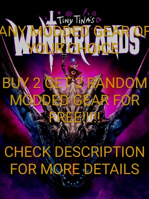 Tiny Tinas Wonderlands modded gear