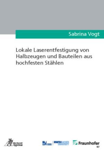 Thumbnail - Lokale Laserentfestigung Von Halbzeugen Und Bauteilen Aus Hochfesten