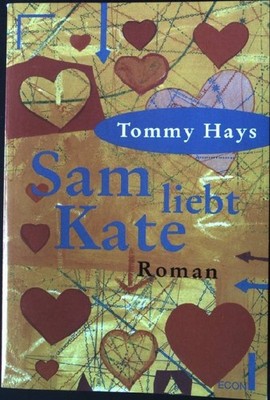 Sam liebt Kate. Econ 27077, Hays, Tommy: